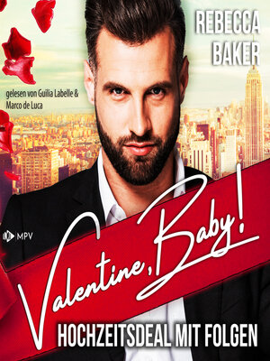 cover image of Valentine, Baby!--The Valentine Brothers, Buch 1 (ungekürzt)